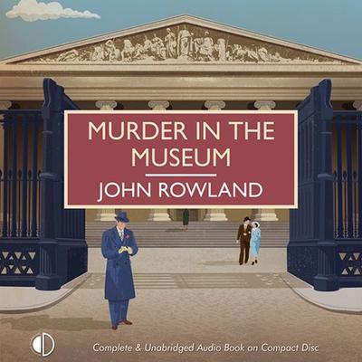 Murder in the Museum - John Rowland, Audio, 9781407965031