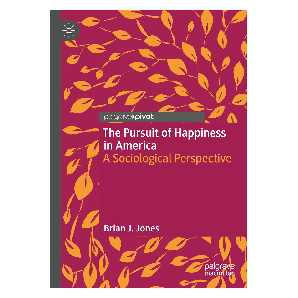 Springer Jones:The Pursuit of Happiness in Ameri (Englisch, Hardcover, Brian J. Jones) (9783031656064)