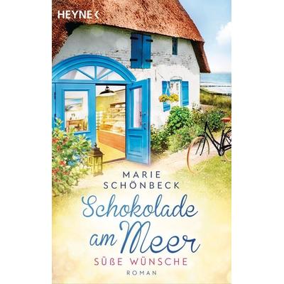 Schokolade am Meer - Süße Wünsche, Taschenbuch von Marie Schönbeck, Heyne, 978-3-453-42513-2