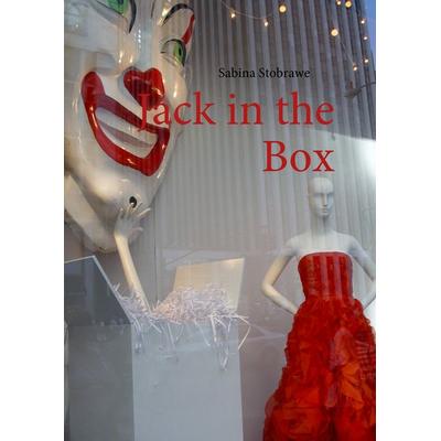 Jack in the Box, Gebundene Ausgabe von Sabina Stobrawe, BoD – Books on Demand, 978-3-8391-9985-5