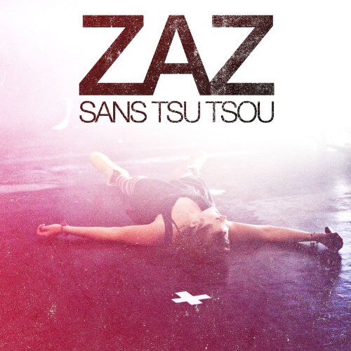 Zaz - Sans Tsu Tsou [Live Tour] - Preis vom 11.10.2026 03:10:56 h