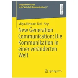 New Generation Communication: Die Kommunikation in einer veränderten Welt, Fachbücher von Vidya Allemann-Ravi
