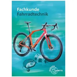 Fachkunde Fahrradtechnik, Schulbücher von Jens Leiner, Ernst Brust, Hans-Erhard Lessing, Michael Gressmann, Franz Herkendell, Oliver Muschweck