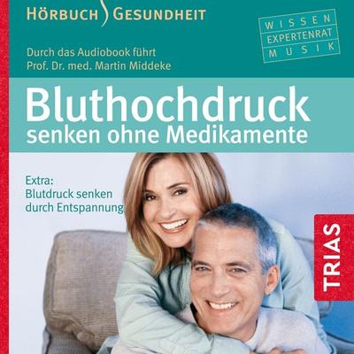 Bluthochdruck senken ohne Medikamente - Hörbuch - Martin Middeke, Audio, 9783432103594