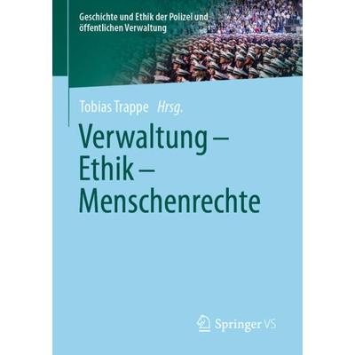 Verwaltung - Ethik - Menschenrechte, Taschenbuch von , Springer Fachmedien Wiesbaden GmbH, 978-3-658-32624-1