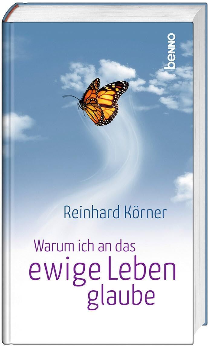 Reinhard Körner - Warum ich an das ewige Leben glaube - Preis vom 09.10.2026 07:28:09 h