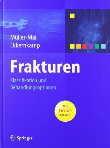 Christian Müller-Mai - Frakturen: Klassifikation und Behandlungsoptionen - Preis vom 30.09.2026 09:01:18 h