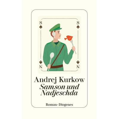 Samson und Nadjeschda, Gebundene Ausgabe von Andrej Kurkow, Diogenes Verlag AG