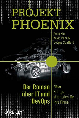 Gene Kim - Projekt Phoenix: Der Roman über IT und DevOps - Neue Erfolgsstrategien für Ihre Firma - Preis vom 18.10.2026 15:28:09 h
