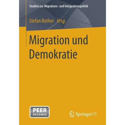 Migration und Demokratie, Taschenbuch von , Springer Fachmedien Wiesbaden GmbH, 978-3-658-02588-5