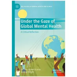 Under the Gaze of Global Mental Health, Fachbücher von Janaka Jayawickrama, Jerome Wright