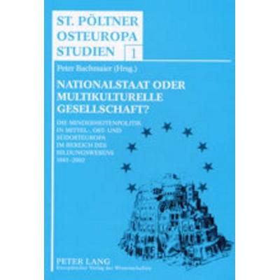 Nationalstaat oder multikulturelle Gesellschaft?, Taschenbuch von , Peter Lang GmbH, Internationaler Verlag der Wissenschaften, 978-3-631-38949-2