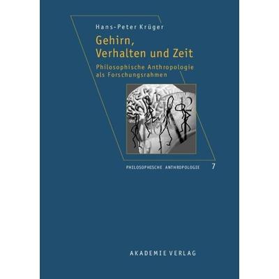 Gehirn, Verhalten und Zeit, Gebundene Ausgabe von Hans-Peter Krüger, De Gruyter, 978-3-05-004480-4