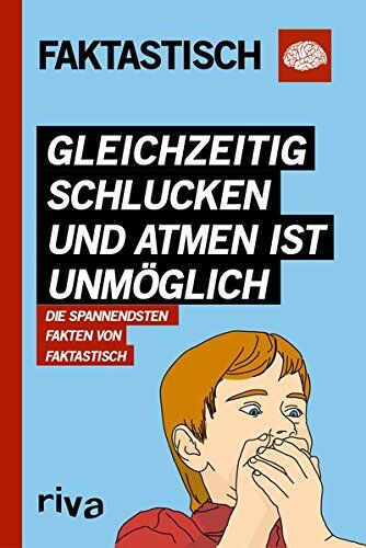 Faktastisch - Gleichzeitig schlucken und atmen ist unmöglich: Die spannendsten Fakten von Faktastisch - Preis vom 09.10.2026 07:28:09 h