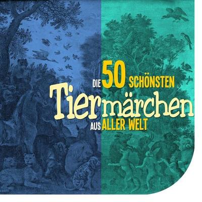 Die 50 schönsten Tiermärchen aus aller Welt - Brüder Grimm,Hans Christian Andersen, Audio, 9783955970895
