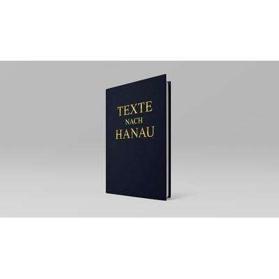 Texte nach Hanau, Gebundene Ausgabe von , Stolzeaugen.books gUG, 978-3-949258-02-2