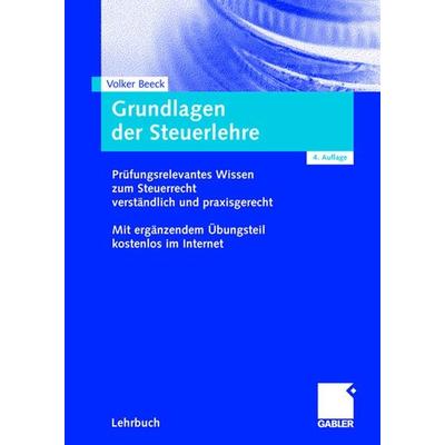 Grundlagen der Steuerlehre, Taschenbuch von Volker Beeck, Betriebswirtschaftlicher Verlag Gabler, 978-3-8349-0035-7