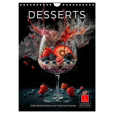 Desserts - Süße Köstlichkeiten zum Dahinschmelzen (Wandkalender 2027 DIN A4 hoch), CALVENDO Monatskalender