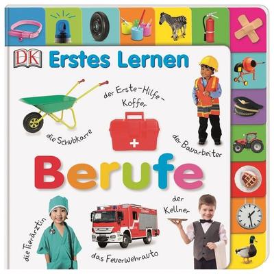 Erstes Lernen. Berufe, Gebundene Ausgabe von , DK Verlag Dorling Kindersley, 978-3-8310-3831-2