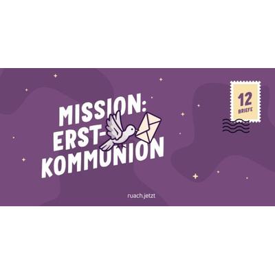 Mission: Erstkommunion, von , Ruach.jetzt GmbH, 978-3-949617-98-0