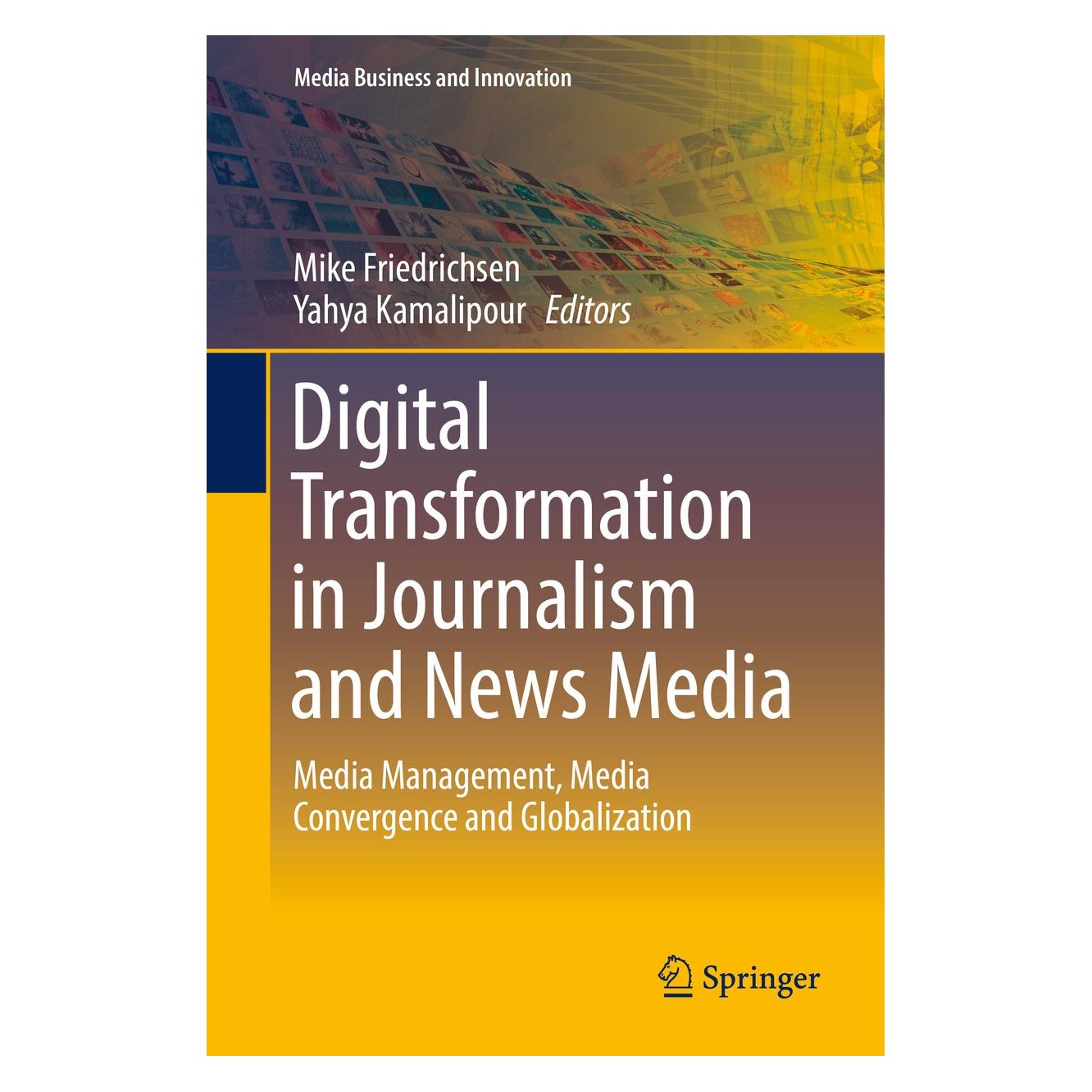 Springer Digital Transformation in Journalism an (Englisch, Hardcover, Mike Friedrichsen, Yahya Kamalipour) (9783319277851)