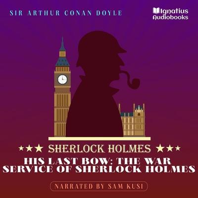 His Last Bow: The War Service of Sherlock Holmes - Arthur Conan Doyle, Audio, 9783991625810