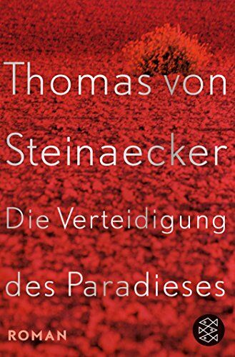 Thomas von Steinaecker - Die Verteidigung des Paradieses: Roman - Preis vom 10.10.2026 11:48:34 h