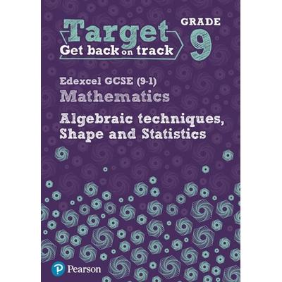 Target Grade 9 Edexcel GCSE (9-1) Mathematics Algebraic techniques, Shape and Statistics Workbook, Taschenbuch von Katherine Pate, Pearson ELT,