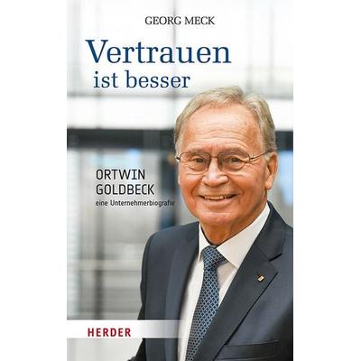 Vertrauen ist besser, Gebundene Ausgabe von Georg Meck, Herder, 978-3-451-38923-8