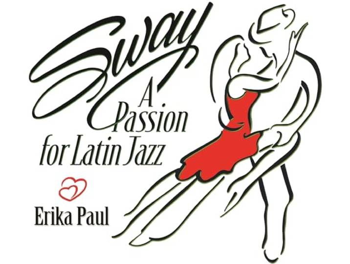 Sway-a Passion for Latin Jazz