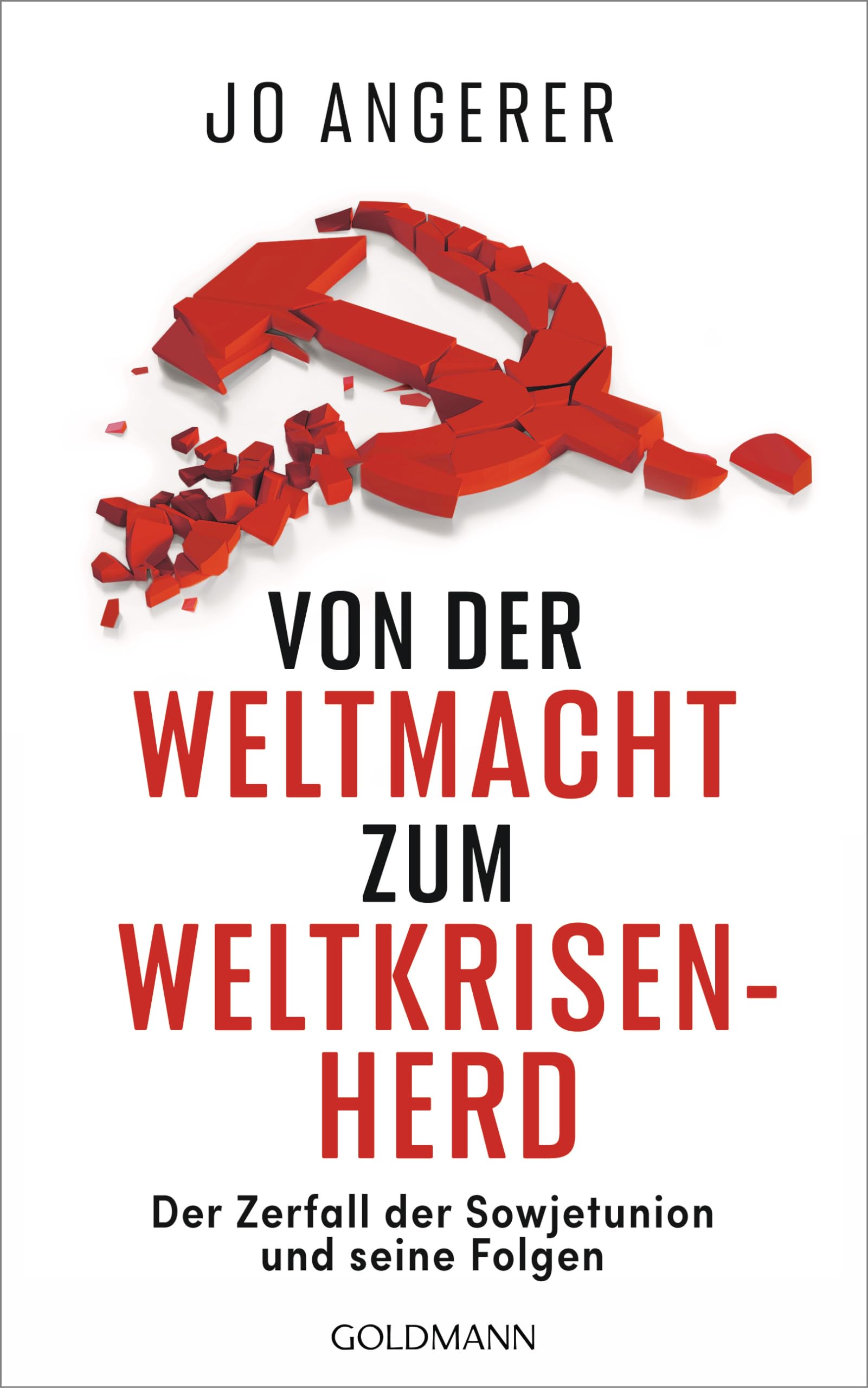 Jo Angerer - Von der Weltmacht zum Weltkrisenherd: Der Zerfall der Sowjetunion und seine Folgen - Preis vom 30.09.2026 09:01:18 h