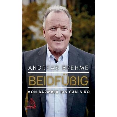 Beidfüßig, Taschenbuch von Andreas Brehme, Zodiac Verlag, 978-3-911085-44-1