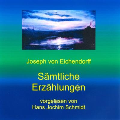 Sämtliche Erzählungen - Joseph Eichendorff, Audio, 9789925664221