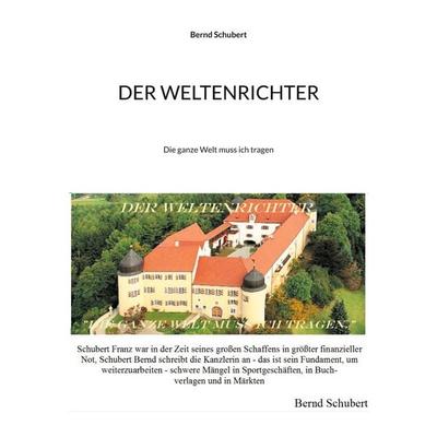 Der Weltenrichter, Taschenbuch von Bernd Schubert, BoD – Books on Demand, 978-3-7543-2853-8