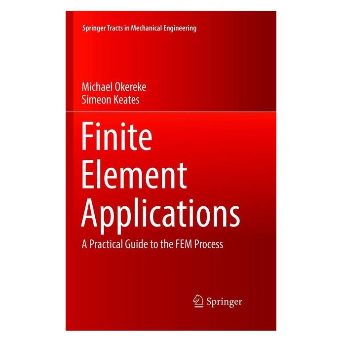 Springer Finite Element Applications (Englisch, Softcover, Michael Okereke, Simeon Keates) (56044871)