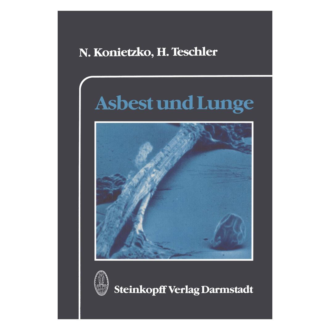 Dr. Dietrich Steinkopff Konietzko:Asbest und Lunge (Deutsch, Softcover, H. Teschler, Nikolaus Konietzko) (45193395)