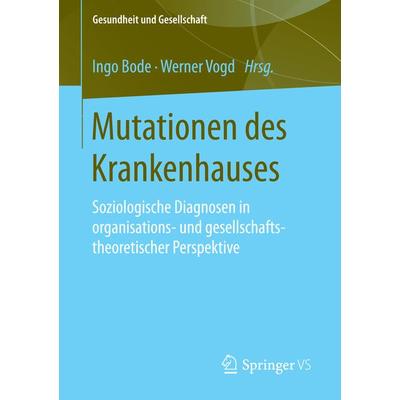 Mutationen des Krankenhauses, Taschenbuch von , Springer Fachmedien Wiesbaden GmbH, 978-3-658-11852-5