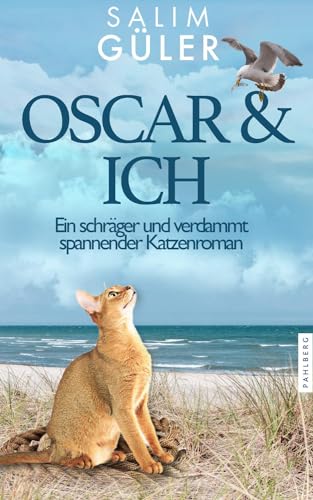 Salim Güler - OSCAR & ICH - Ein schräger und verdammt spannender Katzenroman - Preis vom 30.09.2026 09:01:18 h