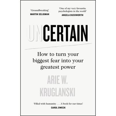 Uncertain, Taschenbuch von Arie Kruglanski, Penguin Books UK, 978-0-241-46770-1