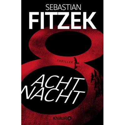 AchtNacht, Taschenbuch von Sebastian Fitzek, Knaur