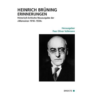 Heinrich Brüning Erinnerungen, Set von Peer Oliver Volkmann, Droste Verlag GmbH, 978-3-7700-5364-3