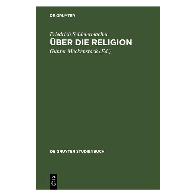 De Gruyter Schleiermacher:Ãber die Religion (Deutsch, Hardcover, Friedrich Schleiermacher) (67784399)