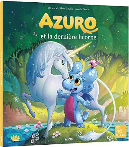 Laurent Souillé - Azuro et la dernière licorne - Preis vom 14.10.2026 23:07:16 h