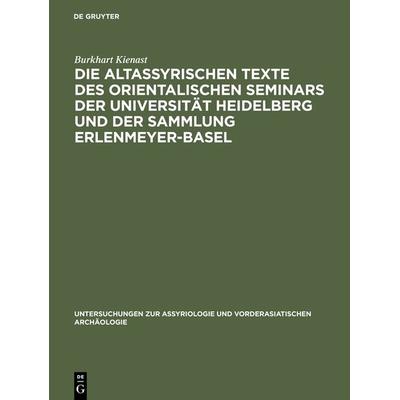 Die altassyrischen Texte des orientalischen Seminars der Universität Heidelberg und der Sammlung Erlenmeyer-Basel, Gebundene Ausgabe von Burkhart