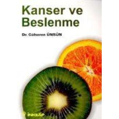 Kanser ve Beslenme, Taschenbuch von Gülseren Ünsün Engin, Inkilap Kitabevi, 978-975-10-1975-2