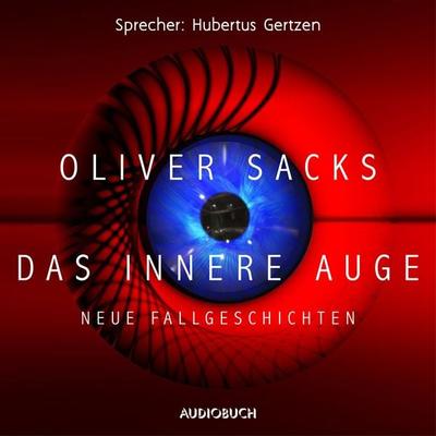 Das innere Auge - Oliver Sacks, Audio, 9783958623736