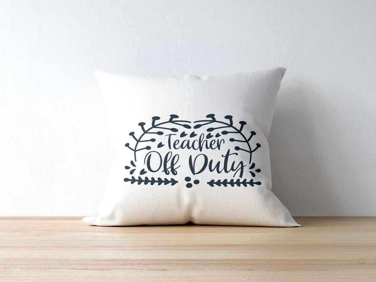 Sierkussen Teacher Off Duty - Cadeau voor Leerkrachten - Polyester