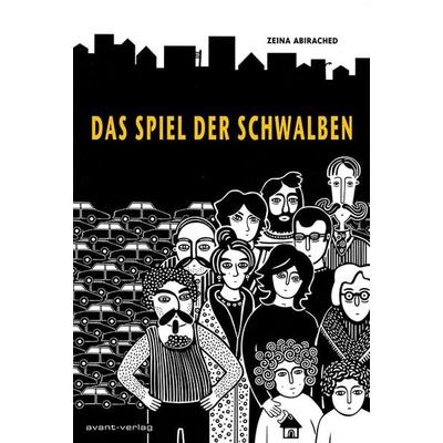 Das Spiel der Schwalben, Taschenbuch von Zeina Abirached, Avant-verlag GmbH, 978-3-939080-77-0