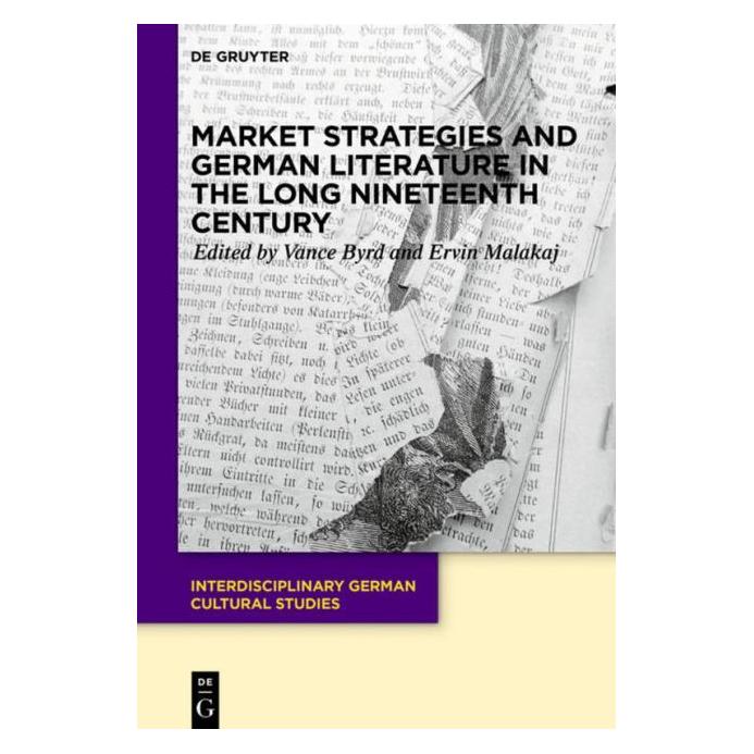 De Gruyter Market Strategies and German Literature (Englisch, Hardcover, Ervin Malakaj, Vance Byrd) (67768281)