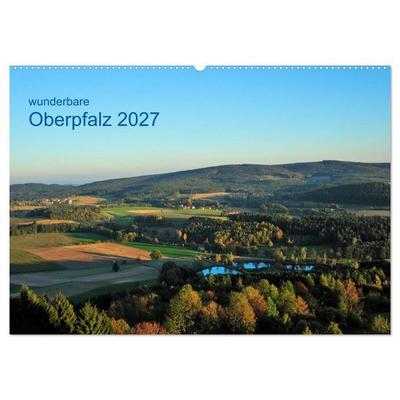 Wunderbare Oberpfalz 2027 (Wandkalender 2027 DIN A2 quer), CALVENDO Monatskalender